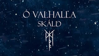 SKÁLD  Ó Valhalla Lyrics amp Translation [upl. by Gnirps]