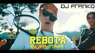 REBOTA GUAYNAA REMIX EXTENDED DJ FRANKO [upl. by Enohsal]