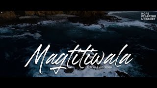 Magtitiwala by Hope Filipino Worship Official Lyric Video [upl. by Alle]