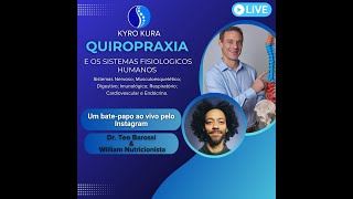 Live do Insta  Quiropraxia e os Sistemas Fisilógicos Humanos  William Nutricionista e Teo Barossi [upl. by Ensign]