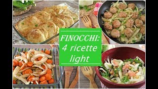 FINOCCHI  4 ricette light [upl. by Onaled]