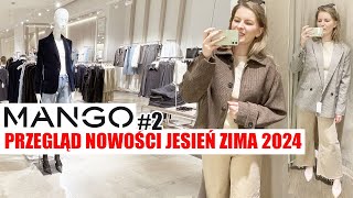 WRESZCIE ZNALAZŁAM MANGO PRZEGLĄD NOWOŚCI TRENDY JESIEŃ ZIMA 202425 PAŹDZIERNIK MIERZYMY cz2 [upl. by Haidabo]