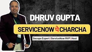 ServiceNow pe Charcha With Dhruv Gupta  SecOps Expert  K24 Speaker [upl. by Ailed992]