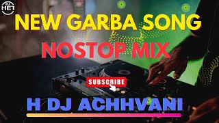 NONSTOP GARBA SONG MIX  H DJ ACHHVANI [upl. by Assilak]