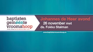 Live Johannes de Heer dienst 2611 om 1900 met ds Fokko Stalman [upl. by Lurlene914]