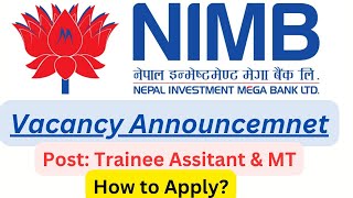 Nepal Investment Mega Bank Vacancy 2081 NIMB Vacancy 2024  Trainee Assistant Vacancy [upl. by Yllas]