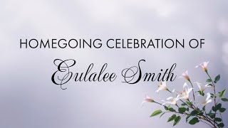 Homegoing Celebration of Eulalee Smith [upl. by Nosrettap]