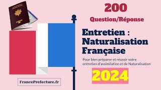 200 Questions dentretien de naturalisation Française 2024 [upl. by Juetta]