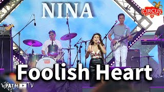 quotFOOLISH HEARTquot by NINA LIVE during CIRCUS MUSIC FESTIVAL 4 [upl. by Burger210]