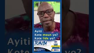 Ayiti  Kote moun yo Kote lide yo [upl. by Zoes]