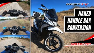 NAKED HANDLE BAR COVERSION OF HONDA BEAT STREET FI  TOURING BUILD [upl. by Eca]