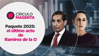 Círculo Magenta Paquete 2025 el último acto de Ramírez de la O [upl. by Nieberg]