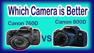 Canon 760D vs Canon 800D Simple and Best Review [upl. by Aratak700]