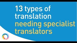 13 types of translation where you must use expert translators [upl. by Sheila]