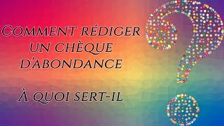 Comment Rédiger Un Chèque Dabondance  À quoi sertil [upl. by Plossl]