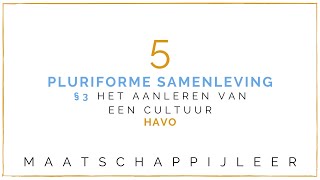 Havo Maatschappijleer § 53 Het aanleren van een cultuur [upl. by Serrell536]