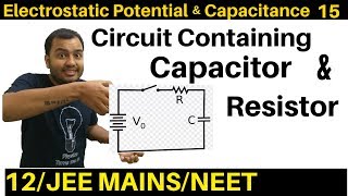 Electrostatic Potential n Capacitance 15  Circuits with Capacitor and Resistor both JEE MAINSNEET [upl. by Nilok]