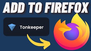 How to Add Tonkeeper Wallet to Mozilla Firefox [upl. by Ceil]