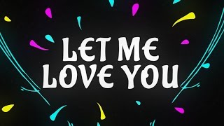 DJ Snake ft Justin Bieber  Let Me Love You Lyric Video [upl. by Ramon]