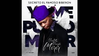 Secreto El Famoso Biberon  Ya Me Puedo Morir Audio Oficial [upl. by Rufus]