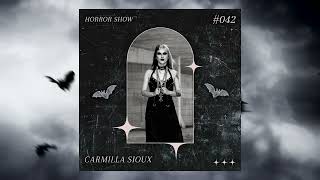 Horror Show 042  Dark Disco  Carmilla Sioux [upl. by Amarette]