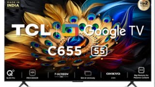 TCL 55C655 QLED PRO FULL REVIEW tclindia tclnews [upl. by Repmek88]