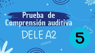 Prueba auditiva DELE A2  Versión 2020  Examen 5 [upl. by Enifesoj]