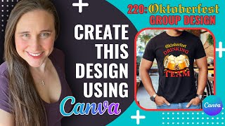 Canva Design Tutorial For Print On Demand Oktoberfest Matching Group Shirt❤️🔥💲 [upl. by Anyg]