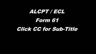 ALCPT ECL  FORM 61 [upl. by Acireed84]