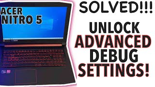 ACER NITRO 5  How To Enter Bios Advanced  Debug Settings Mode [upl. by Suiravat639]