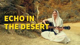 Echo in The Desert Kiirtan Mantra  Juthika [upl. by Plate]