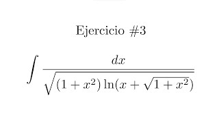 Integral Indefinida Cambio de variable  Ejercicio 03 [upl. by Susy]