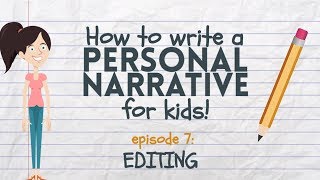 Writing a Personal Narrative for Kids  Episode 7 Editing [upl. by Eidolem861]