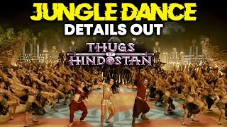 Thugs Of Hindostan JUNGLE SONG  Details Out  Aamir Khan Katrina Kaif Amitabh Fatima [upl. by Bunce]