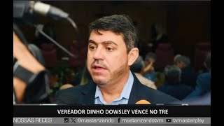 TV MASTER  JULGAMENTO DE HABEAS CORPUS DO VEREADOR DINHO DOWSLEY 21 de Outubro 2024 [upl. by Veats]