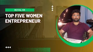 Top 5 Female Entrepreneur womenrespectvideo [upl. by Enomsed]