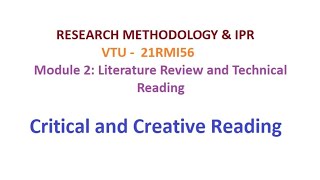 Research Methodology amp IPR Module 2 Critical and Creative Reading vtu researchmethodology [upl. by Laira251]