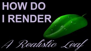 How Do I Render A Realistic Leaf Renderman amp Maya [upl. by Mcwherter804]