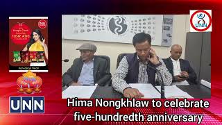 Hima Nongkhlaw to celebrate fivehundredth anniversary [upl. by Emilio]