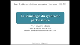 Semiologie Neurologique  Syndrome Parkinsonien FMPC [upl. by Conley7]