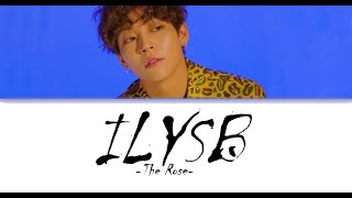 The Rose 더로즈 Kim Woosung  ILYSB 원곡 LANY Color Coded Lyrics [upl. by Eniledgam]