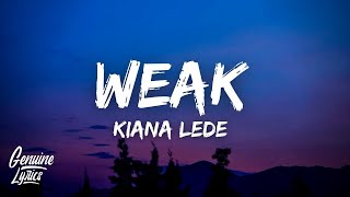 Kiana Ledé  Weak Lyrics quotI get so weak in the knees I can hardly speakquot [upl. by Engenia]