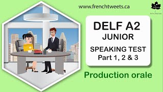 DELF A2 Junior I Speaking Test  Part 1 2 amp 3 [upl. by Benedicta93]