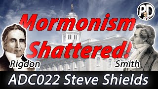 ADC022 Mormonism Shattered  Steve Shields [upl. by Flss]