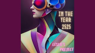 IN THE YEAR 2525 [upl. by Arelc]