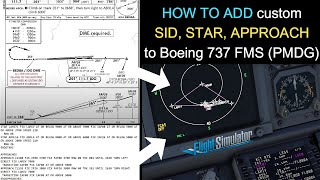 HOW TO code and ADD custom PROCEDURES SID STAR APPROACH for Boeing 737 by PMDG in MSFS 2020 [upl. by Einyaj59]