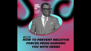 HOW TO PREVENT NEGATIVE FORCES FROM HARMING YOU WITH HERBS [upl. by Nnaeirual]