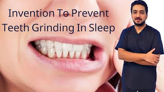 Invention to Prevent Teeth Grinding in Sleep [upl. by Yeclek394]