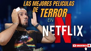 TOP las mejores PELICULAS de TERROR en NETFLIX [upl. by Ayak]