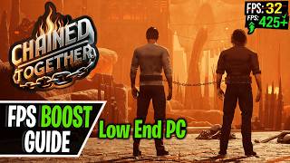 Chained Together Low End PC Guide FPS Boost Lag Fix and Stutter Fix Optimized for Best Performance [upl. by Einnad]